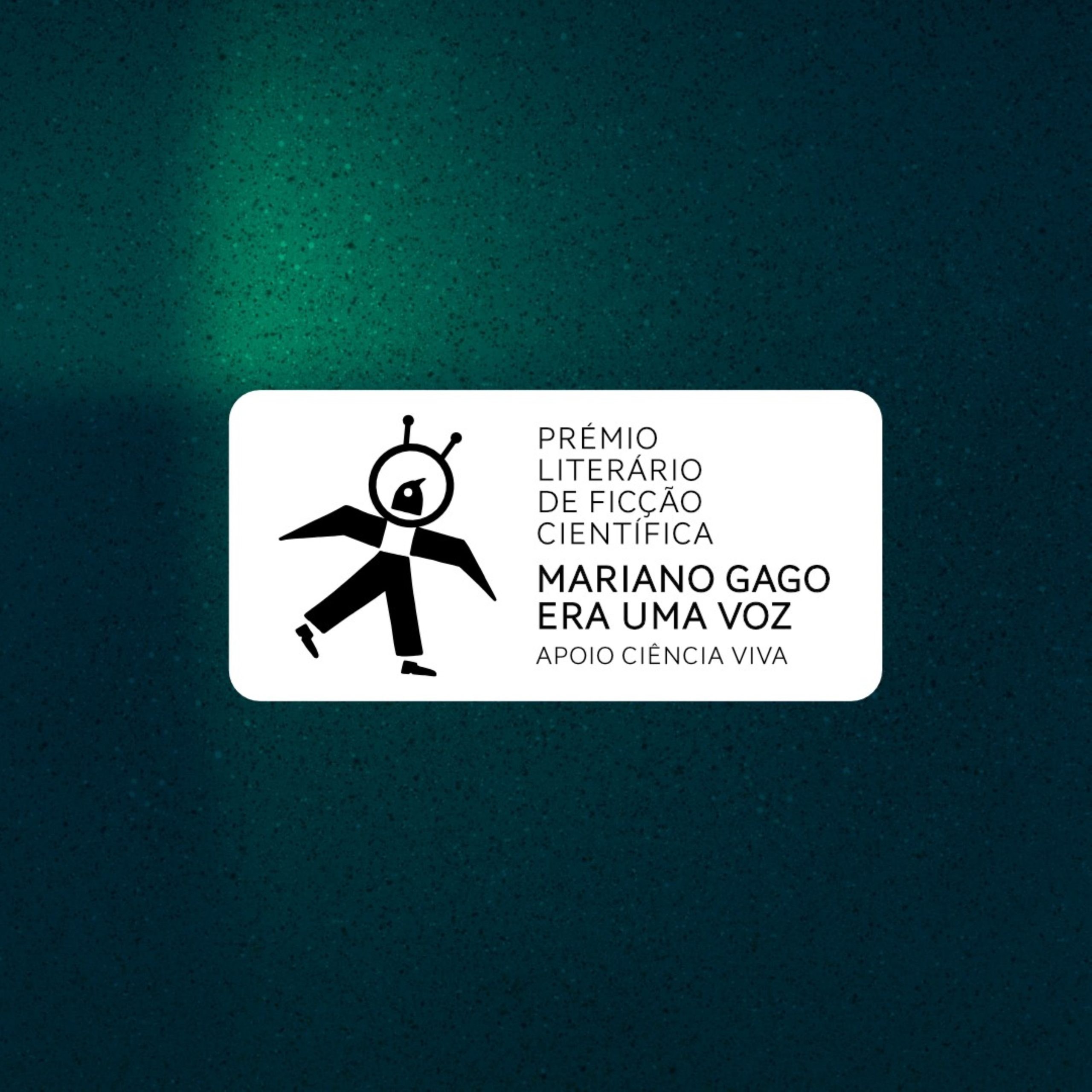 Candidaturas abertas ao PRÉMIO LITERÁRIO DE FICÇÃO CIENTÍFICA MARIANO GAGO | ERA UMA VOZ
