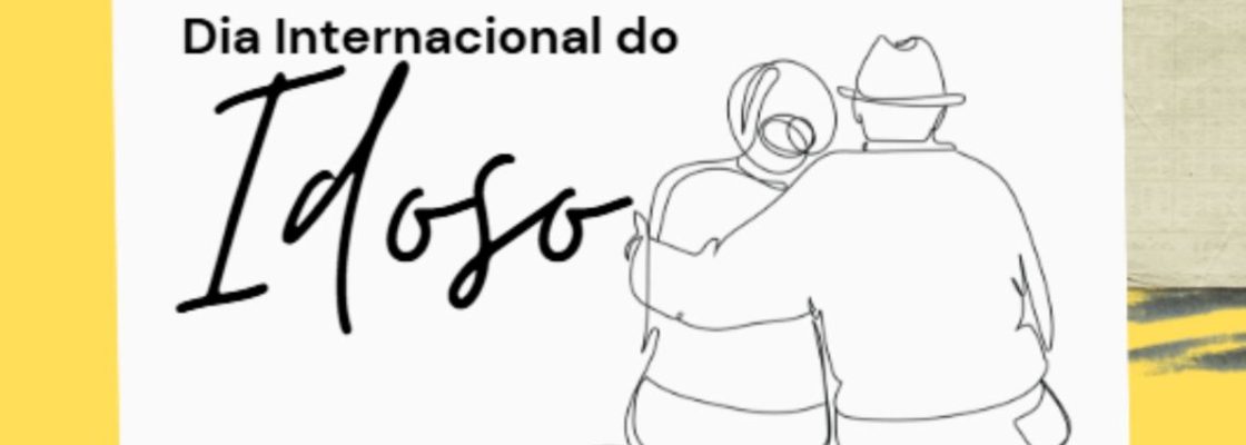 DIA INTERNACIONAL DO IDOSO